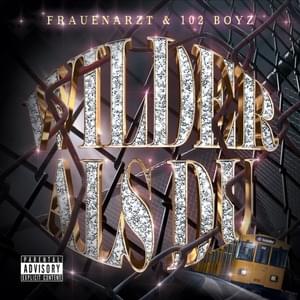 Wilder als du - Frauenarzt & 102 Boyz (Ft. Chapo102, Kkuba102 & Stacks102)