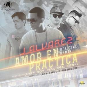 Amor En Practica (Remix) - J Álvarez (Ft. Jory Boy, Ken-Y & Maluma)