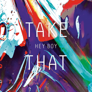 Hey Boy - Take That