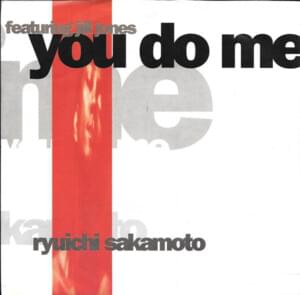 You Do Me - 坂本龍一 (Ryuichi Sakamoto) (Ft. Jill Jones)