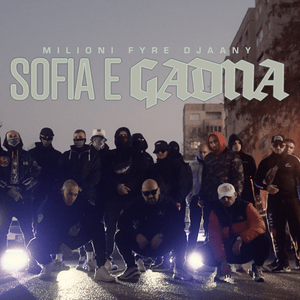 СОФИЯ Е ГАДНА (SOFIA E GADNA) - Milioni (Ft. DJAANY & FYRE 02)