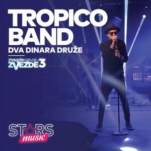 Dva dinara druže - Tropico Band