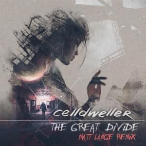 The Great Divide [Matt Lange Remix] - Celldweller