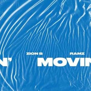 Movin’ - Zion B (Ft. ​Ramz)