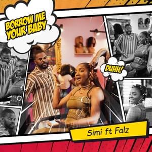 Borrow Me Your Baby - Simi (Ft. Falz)