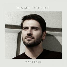 Wanderer - Sami Yusuf