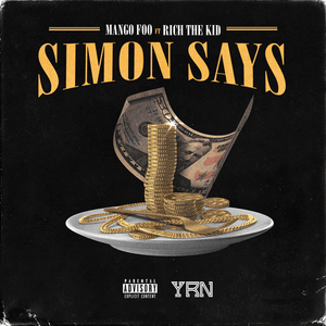 Simon Says - Mango Foo (Ft. Rich The Kid)