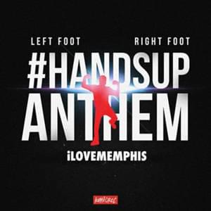 Left Foot, Right Foot (#HandsUpAnthem) - ​iLoveMemphis