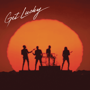 Get Lucky (Radio Edit) - Daft Punk (Ft. Nile Rodgers & Pharrell Williams)