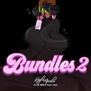 Bundles 2 - Kayla Nicole (Ft. Flo Milli & Taylor Girlz)