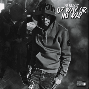 Oz Way Or No Way - Pj Glizzy