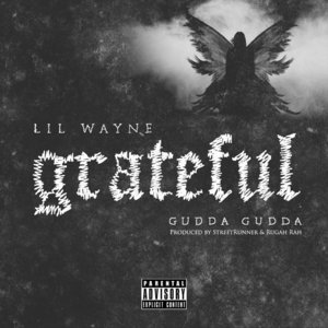 Grateful - Lil Wayne (Ft. Gudda Gudda)