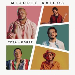 Mejores Amigos - Yera & Morat