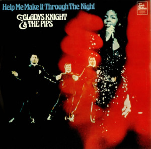 Help Me Make It Through The Night - Gladys Knight & The Pips