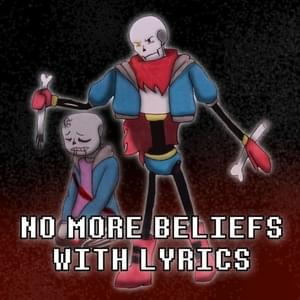 No More Beliefs With Lyrics - Bub8les (Ft. Allevant, BlurryUmbrellas, Drama Josh, Oddbrother & Tom Previte)