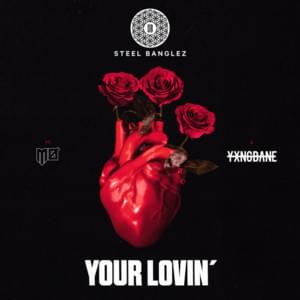 Your Lovin’ - Steel Banglez (Ft. MØ & Yxng Bane)