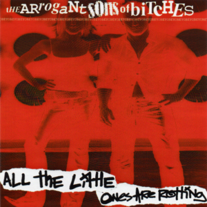 So Let’s Go! Nowhere - The Arrogant Sons of Bitches