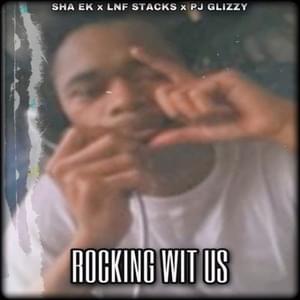 Rockin With Us - Lnf Stacks (Ft. Pj Glizzy & Sha EK)