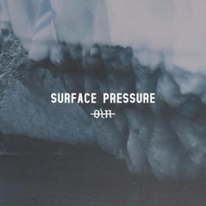 Surface Pressure - Our Last Night