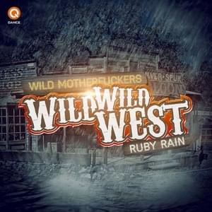 Wild Wild West - Wild Motherfuckers