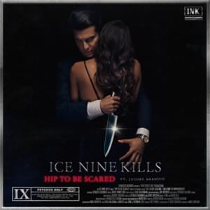 Hip To Be Scared - Ice Nine Kills (Ft. Jacoby Shaddix)