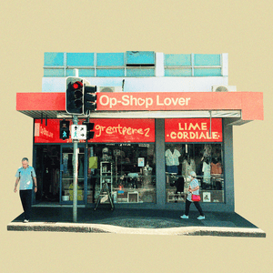 Op Shop Lover - ​grentperez & Lime Cordiale