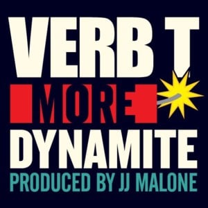 More Dynamite - Verb T (Ft. Joker Starr & Sonnyjim)