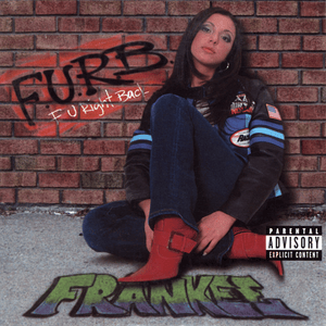 F.U.R.B (F U Right Back) - Frankee (USA)