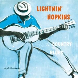 You Got To Work To Get Your Pay - Lightnin' Hopkins