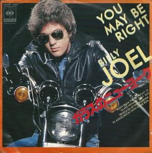 You May Be Right - Billy Joel