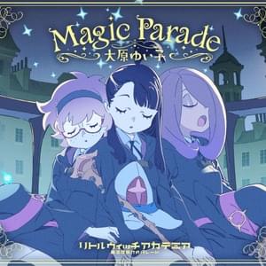 Magic Parade - 大原ゆい子 (Yuiko Ohara)