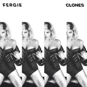 Clones - Fergie