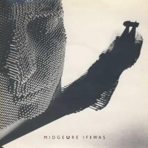 If I Was - Midge Ure