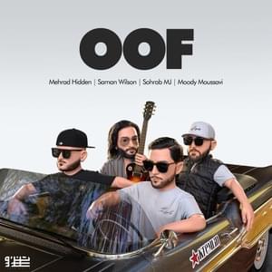 OOF - Mehrad Hidden (Ft. Moody Moussavi, Saman Wilson & Sohrab MJ)