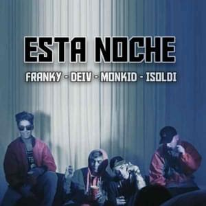 Esta Noche - Franky Style (Ft. Big Deiv, Isoldi & Monkid)