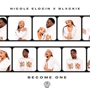 Become One - Nicole Elocin (Ft. Blxckie)