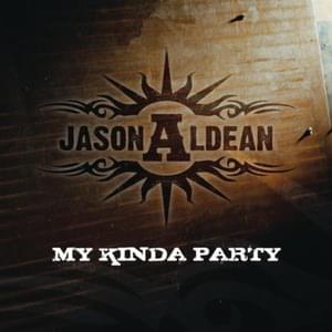 My Kinda Party - Jason Aldean