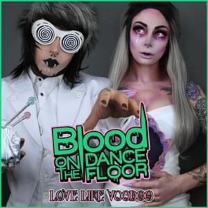 Love Like Voodoo - Blood On the Dance Floor