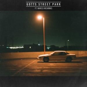 Where You Going - Gotts Street Park (Ft. Marco McKinnis)