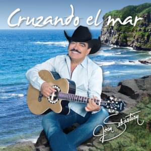 Cruzando El Mar - Joan Sebastian