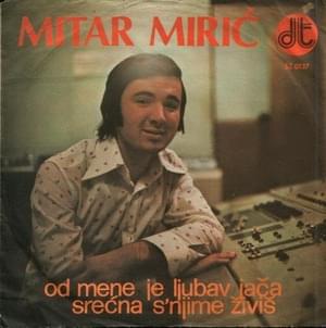 Od mene je ljubav jača - Mitar Mirić