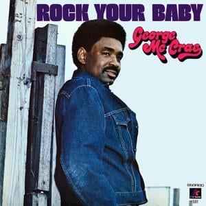 Rock Your Baby (Single Version) - George McCrae