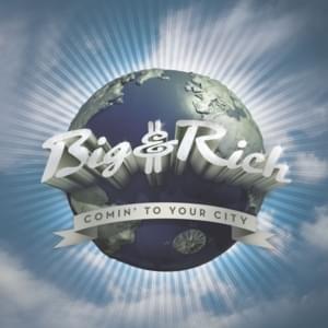 Caught Up In The Moment - Big & Rich