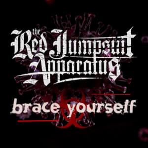 Brace Yourself - The Red Jumpsuit Apparatus