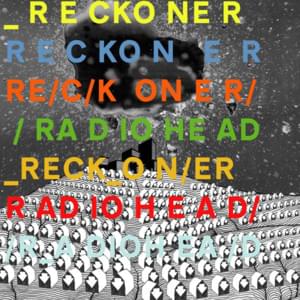 Reckoner - Radiohead