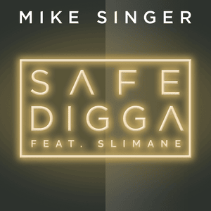 Safe Digga (feat. Slimane) - Mike Singer (Ft. Slimane)