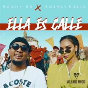 Ella Es Calle - Rochy RD (Ft. Rosaly Rubio)