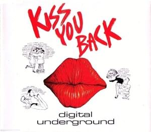 Kiss You Back (Single Version) - Digital Underground