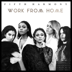 Work from Home (No Rap) - Fifth Harmony