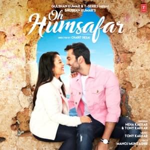 Oh Humsafar - Neha Kakkar (Ft. Tony Kakkar)